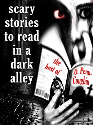 cover image of Scary Stories to Read in a Dark Alley